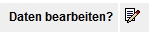 Bild: Auswahlbutton zur Bearbeitung von Daten
